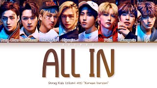 Download lagu STRAY KIDS - ALL IN (Korean Ver.) (스트레이 키즈 ALL IN 가사) (Color Coded Lyrics Han/Rom/Eng/가사) mp3
