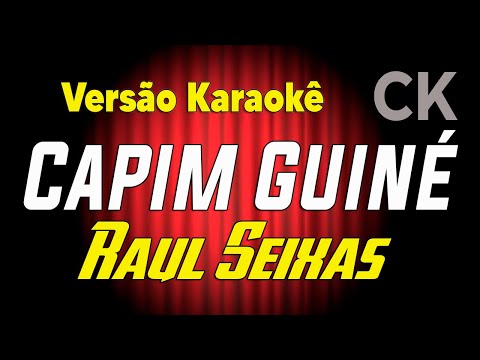 Raul Seixas Capim Guiné Karaokê