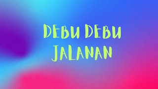 Download lagu DEBU DEBU JALANAN - Fendik Adella (Lirik) mp3 Download lagu DEBU DEBU JALANAN - Fendik Adella (Lirik) mp3