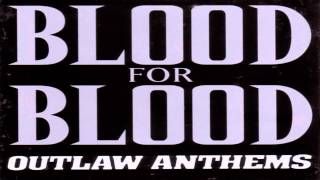 Blood For Blood - Outlaw Anthems - 06 - So Common, So Cheap