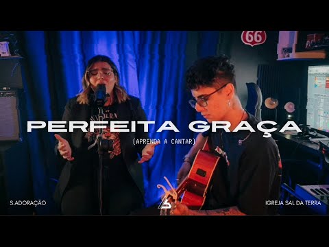 Perfeita Graça - APRENDA A CANTAR | S.Adoração
