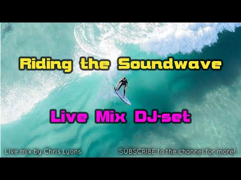 Melodic Progressive DJset - Riding the Soundwave (Live recorded Jun 2019)