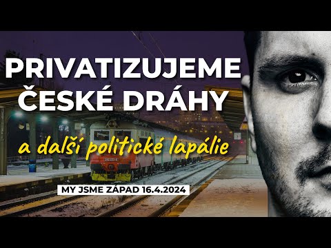 , title : 'Privatizujeme České dráhy a spousta dezolátního i levicového brečení'