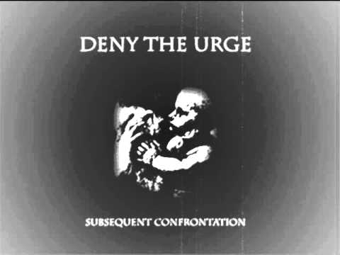 Deny the Urge - The Awakening