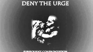 Deny the Urge - The Awakening