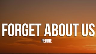 Perrie - Forget About Us (Lyrics)