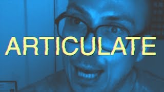 How to Be Articulate
