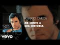 Roberto Carlos - Me Conte A Sua História (Áudio Oficial)