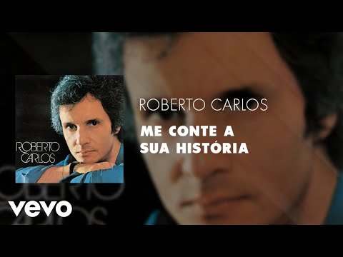 Me Conte a Sua História - Roberto Carlos