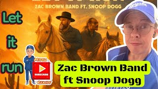 Zac Brown ft Snoop Dogg Let It Run Reaction