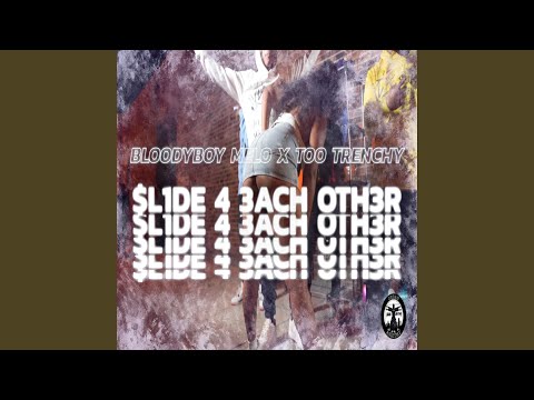 Slide 4 eachother (feat. TooTrenchy)