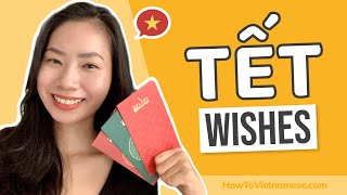 How to wish happy TẾT in Vietnamese? Common Vietnamese New Year wishes