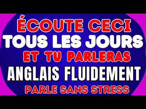 ✅ ÉCOUTE CECI TOUS LES JOURS ET TU PARLERAS ANGLAIS FLUIDEMENT 🚀