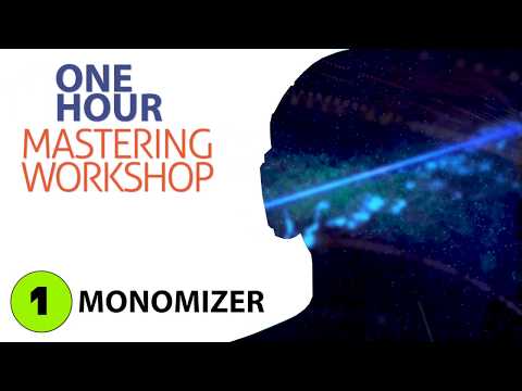 The One Hour Mastering Workshop - Step 1: Tightening up the low end with the free Monomizer plugin