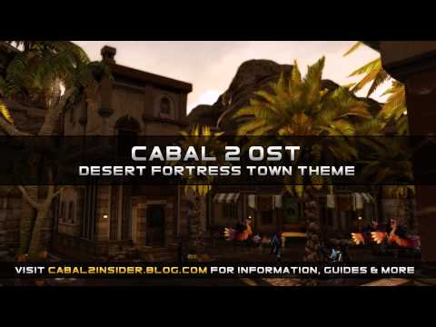 Cabal 2 OST - Desert Fortress - Town Theme