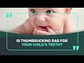 Storytelling: Is Thumbsucking Bad for Your Child’s Teeth?