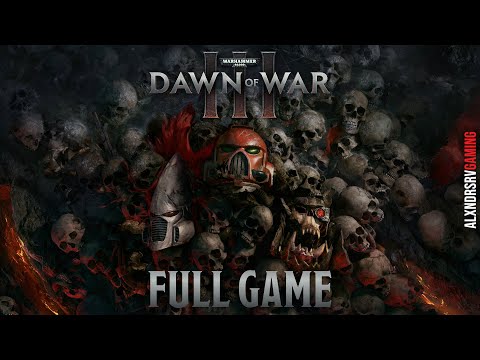 WARHAMMER 40,000: DAWN OF WAR 3 Gameplay Walkthrough FULL GAME 4K 60FPS PC ULTRA No Commentary
