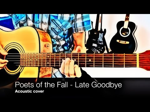 Late Goodbye - Poets of the fall