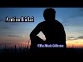 Antim bidai - Arun slow reverb version The music collector