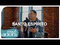 André Valadão Santo Espírito Clipe Oficial