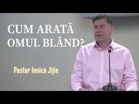 Ionică Jijie - Cum arată omul blând? | PREDICĂ 2025