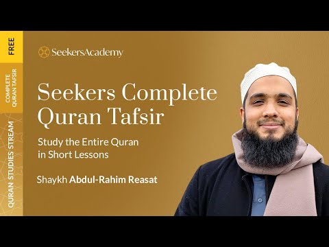 90 - Sura al Baqara 283-284 - Seekers Complete Qur'an Tafsir - Shaykh Abdul-Rahim Reasat