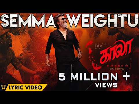 Semma Weightu - Single | Kaala | Rajinikanth | Pa Ranjith | Santhosh Narayanan | Dhanush