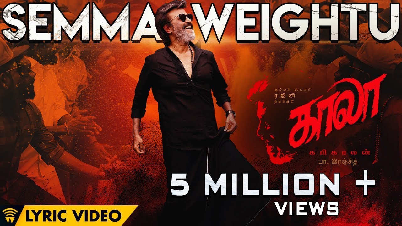 Semma Weightu Lyrics  | Kaala | Rajinikanth | Hariharasudhan | Santhosh Narayanan
