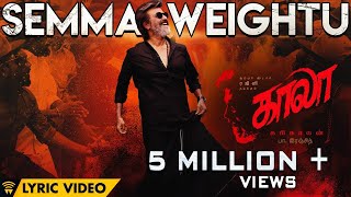 Semma Weightu - Single | Kaala | Rajinikanth | Pa Ranjith | Santhosh Narayanan | Dhanush