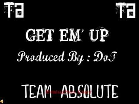 Team Absolute - Get Em' Up