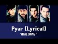 Pyar (Lyrical) - Vital Signs 1