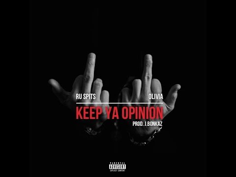 Ru Spits ft. Olivia - Keep Ya Opinion (Prod. J.Bonkaz of Genius Klub)