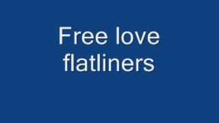 free love flatliners