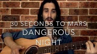 Dangerous Night - Thirty Seconds To Mars (Lakoudis)