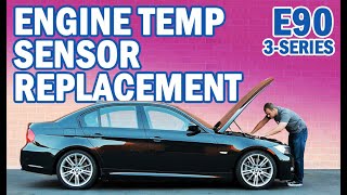 BMW E90 3-series Engine Temperature Sensor Replacement for 335i,  325i, 325Xi, 330i, 330xi, 328i