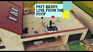Video Patt Berry - Live from the roof (acoustic)