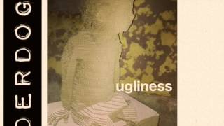 Underdogs - Ugliness