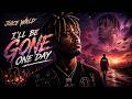 JUICE WRLD I LL BE GONE ONE DAY LYRICS VIDEO