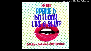 Avenue D - Do I Look Like A Slut (Sammy Peralta & DJ Rooster Mix)