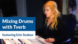 Video thumbnail for Mixing Drums with Tverb Reverb plug-in featuring Erin Tonkon by Eventide Audio