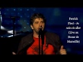 Patrick Fiori - Je sais où aller (Live au Dome de Marseille)