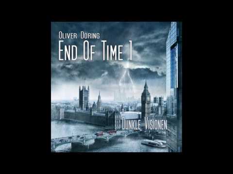End Of Time - Folge 01: Dunkle Visionen (Komplettes Hörspiel)