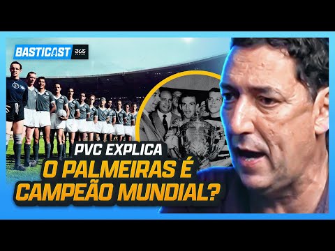 O PALMEIRAS É CAMPEÃO MUNDIAL DE 1951? PVC EXPLICA NO BASTICAST!