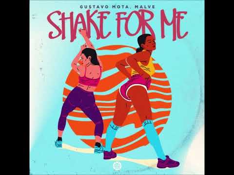 Gustavo Mota, Malve - Shake for Me (Original Mix)