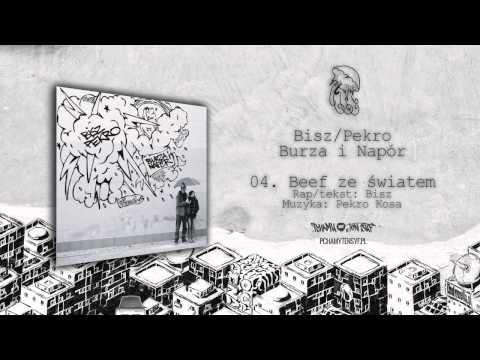 Bisz / Pekro - 04. Beef ze światem (Burza i Napór EP)