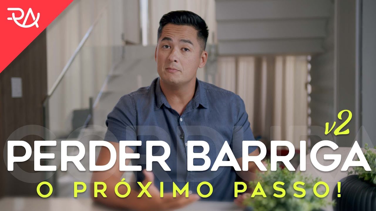 Como Perder Barriga, Rápido, Prático e para Qualquer Pessoa Parte 2 - Rafael Aismoto