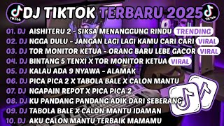 Download lagu DJ TIKTOK TERBARU 2025-🎵DJ AISHITERU 2 - SIKSA MENANGGUNG RINDU🎵DJ NGGA DULU - JANGAN LAGI LAGI KAMU mp3