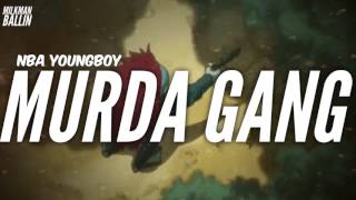 NBA Youngboy - Murda Gang