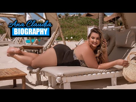 Ana Claudia..Biography, age, weight, relationships, net worth, outfits idea, plus size models