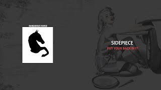 Sidepiece - Put Your Back In video